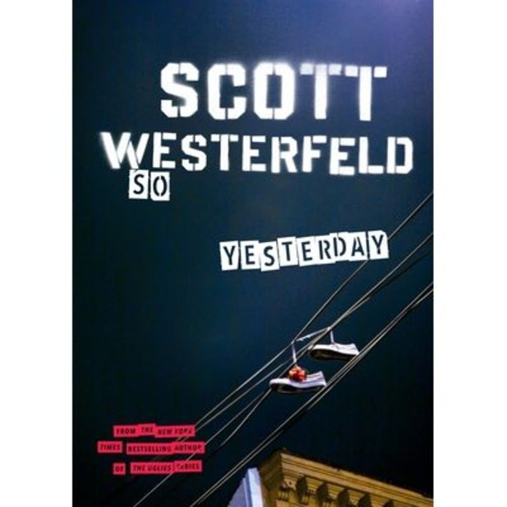 So Yesterday -- Scott Westerfeld